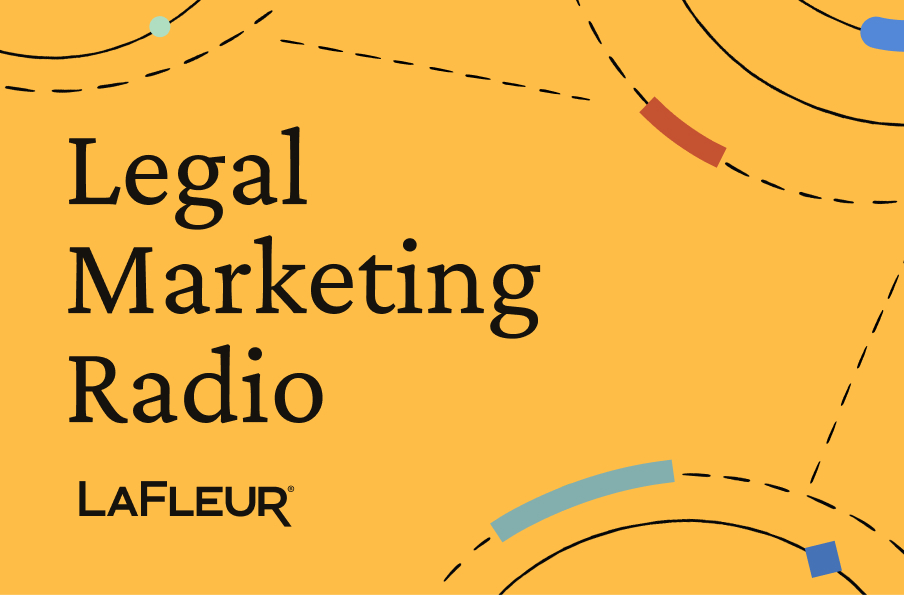 "Legal Marketing Radio" text with LaFleur logo on a stylized background.