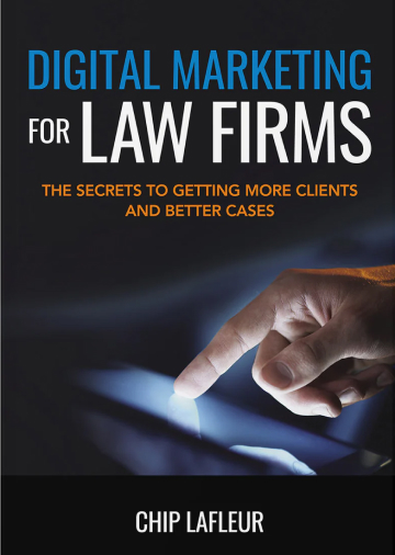 A cover of a black book with an image of a person's finger touching a screen. The text on the cover reads Digital Marketing for Law Firms The Secrets to Getting More Clients and Better Cases by Chip LaFleur